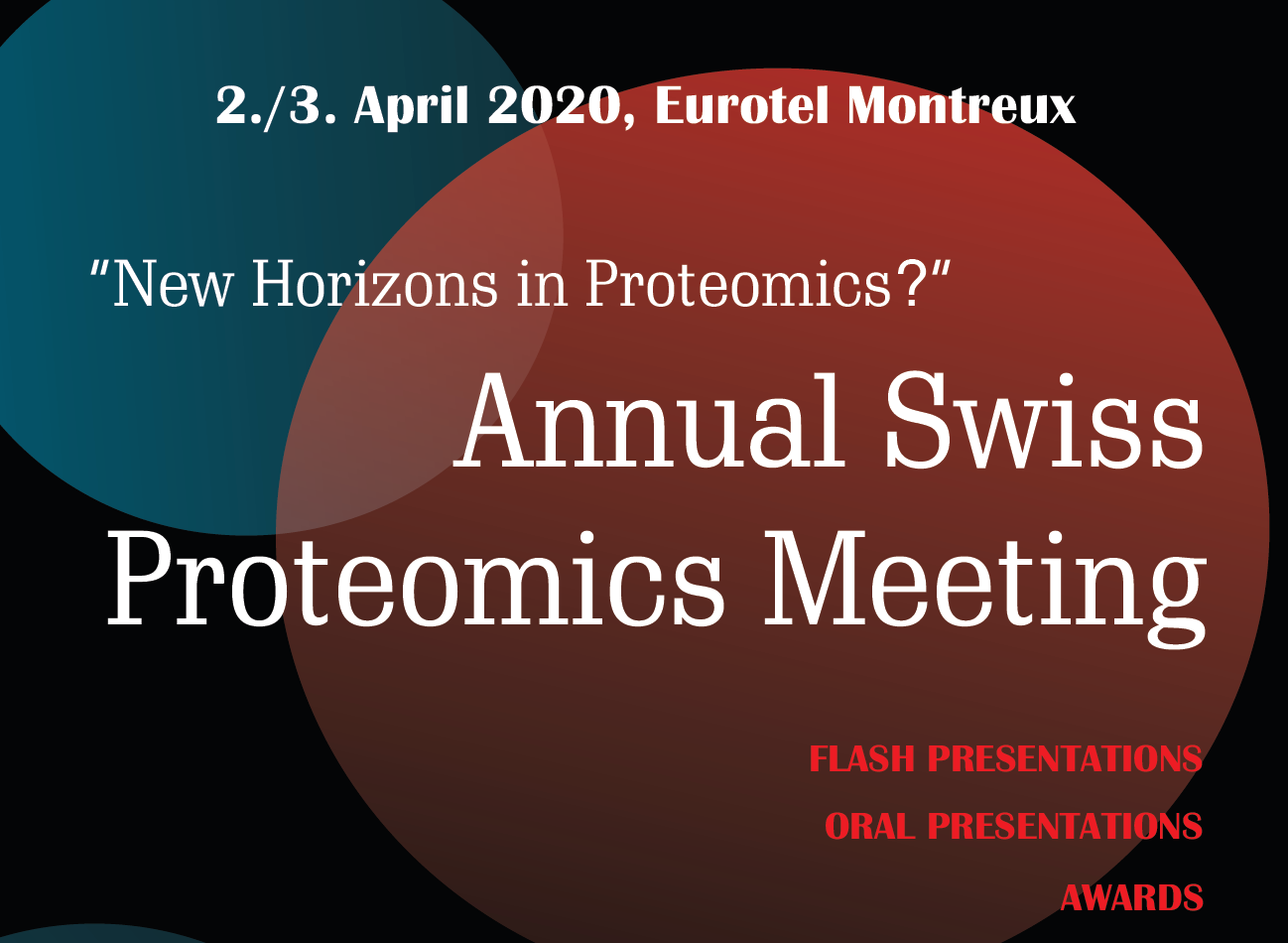 Annual Swiss Proteomics Meeting 2020 │2–3 April 2020│Montreux